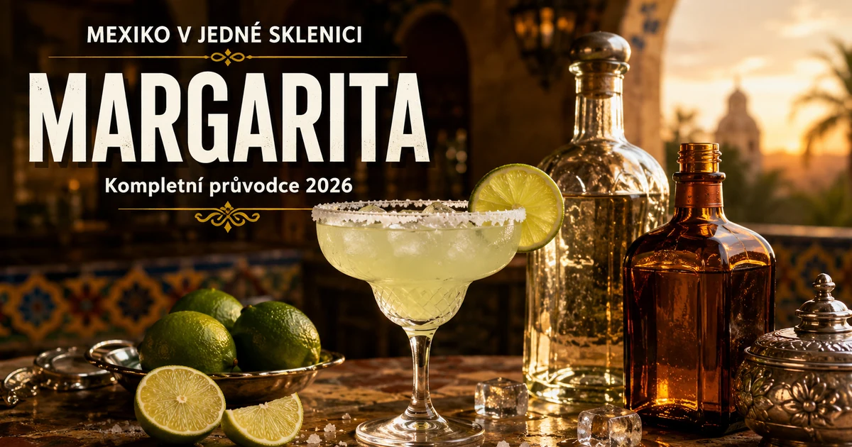 Margarita 2026: Kompletní průvodce — recept 3-2-1, jak vybrat tequilu a 6 variant